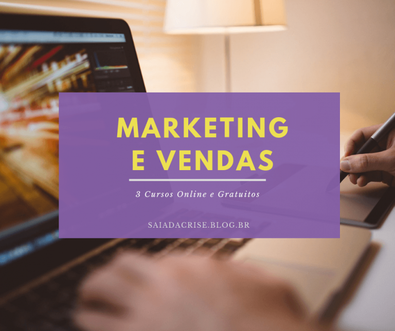 Marketing e Vendas - 3 Cursos Online e Gratuitos [CONHEÇA AGORA]