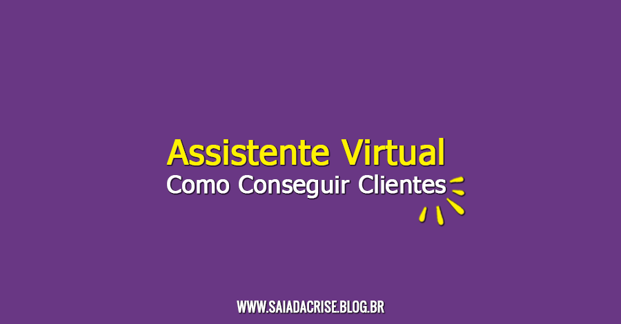 Como Conseguir Clientes como assistente virtual
