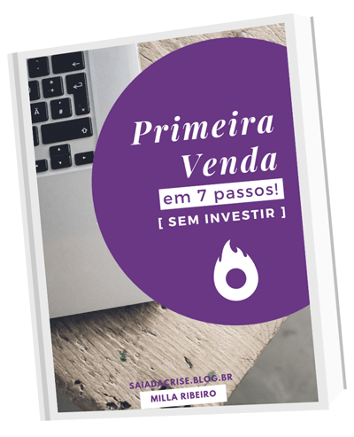 Clique para fazer o Download Gratuito do E-book Primeira Venda em 7 Passos [ Sem Investir ] 