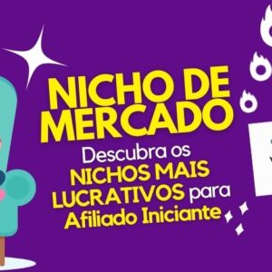 Melhor Nicho para Afiliados Iniciantes [ Como Escolher passo a passo ]
